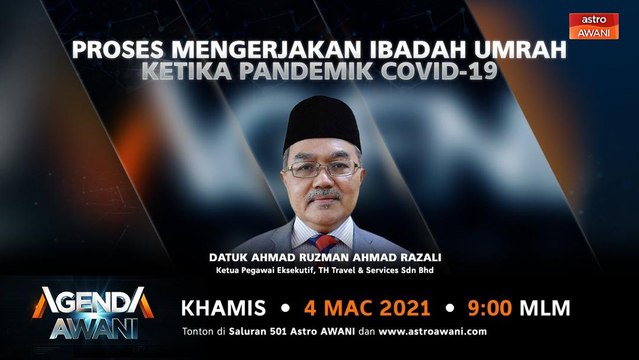 Agenda AWANI: Proses Mengerjakan Ibadah Umrah Ketika Pandemik COVID-19