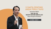 5 perkara penting dalam kenyataan media KKM - 05 Mac 2021