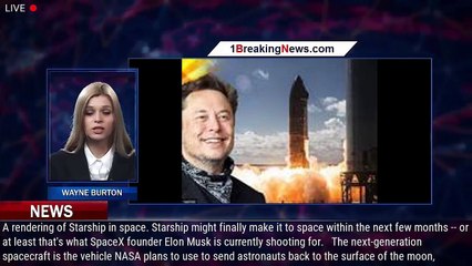 Скачать видео: Elon Musk Sets New Target for First SpaceX Starship Orbital Flight - 1BREAKINGNEWS.COM