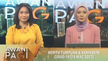 AWANI Pagi: Berita tumpuan & kemaskini COVID-19 [16 Mac 2021]