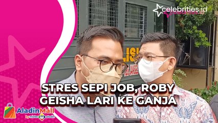 Stres Sepi Job, Roby Geisha Lari ke Ganja