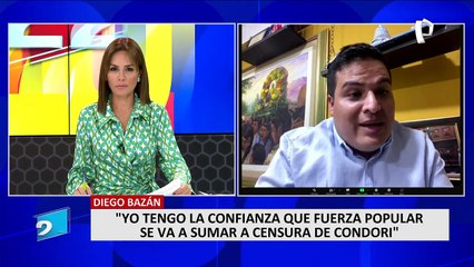 Diego Bazán: "Yo tengo la confianza que Fuerza Popular se va a sumar a censura de Condori"