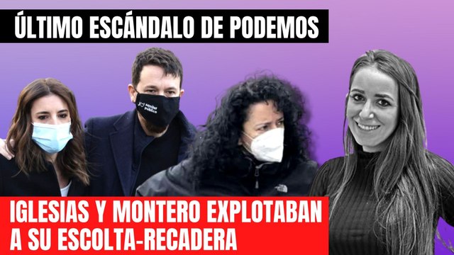 Teresa Gómez destapa el último escándalo de Podemos: Iglesias y Montero explotaron a su escolta-recadera