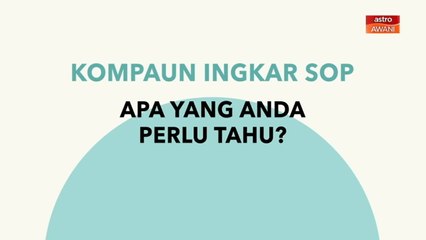 [INFOGRAFIK] Kompaun ingkar SOP apa yang anda perlu tahu?