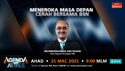 Agenda AWANI: Meneroka masa depan cerah bersama BSN