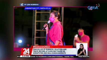 Paalala ni VP Robredo, kilatisin ang track record at kung may bahid ng korapsyon ang mga kumakandidato | 24 Oras