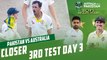 Closer Day 3 Test 3 | Pakistan vs Australia | 3rd Test Day 3 | PCB | MM2L