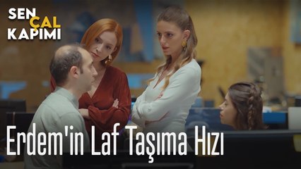 Erdem'in laf taşıma hızı - Sen Çal Kapımı