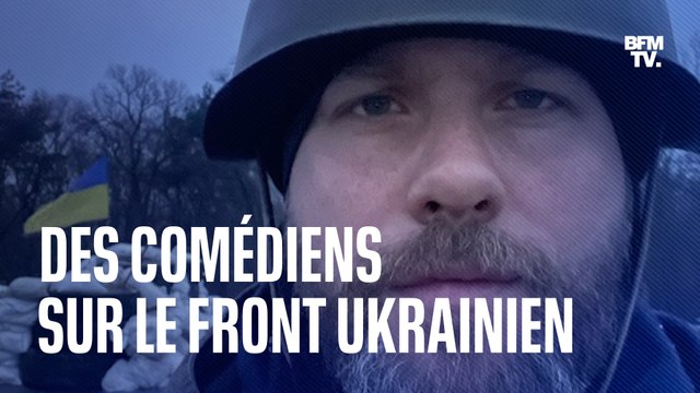Des comédiens des Crevettes pailletées se battent en Ukraine, un an après le tournage du deuxième film dans le pays