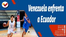 Deportes VTV | Venezuela enfrenta a Ecuador en el Campeonato Sudamericano de Baloncesto U18