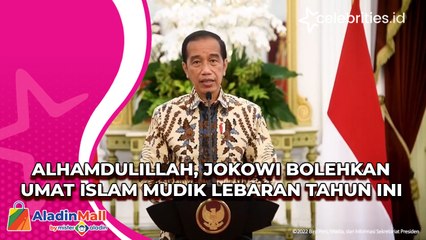 Alhamdulillah, Jokowi Bolehkan Umat Islam Mudik Lebaran Tahun Ini
