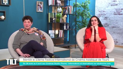 TILT - 23/03/2022 - 3/3 - Bientôt le 23ème Festival International de Cinéma Asiatique de Tours