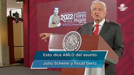 “Tengo cosas más importantes” que atender: AMLO sobre polémica de Scherer, Gertz y Sánchez Cordero