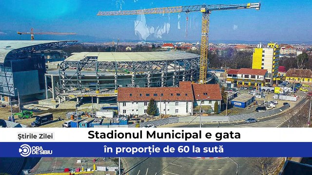 Știrile zilei la Sibiu - Stadionul Municipal e gata în proporție de 60 la sută , Nunțile se fac și joia vara asta la Sibiu şi Crește numărul cazurilor COVID la Sibiu