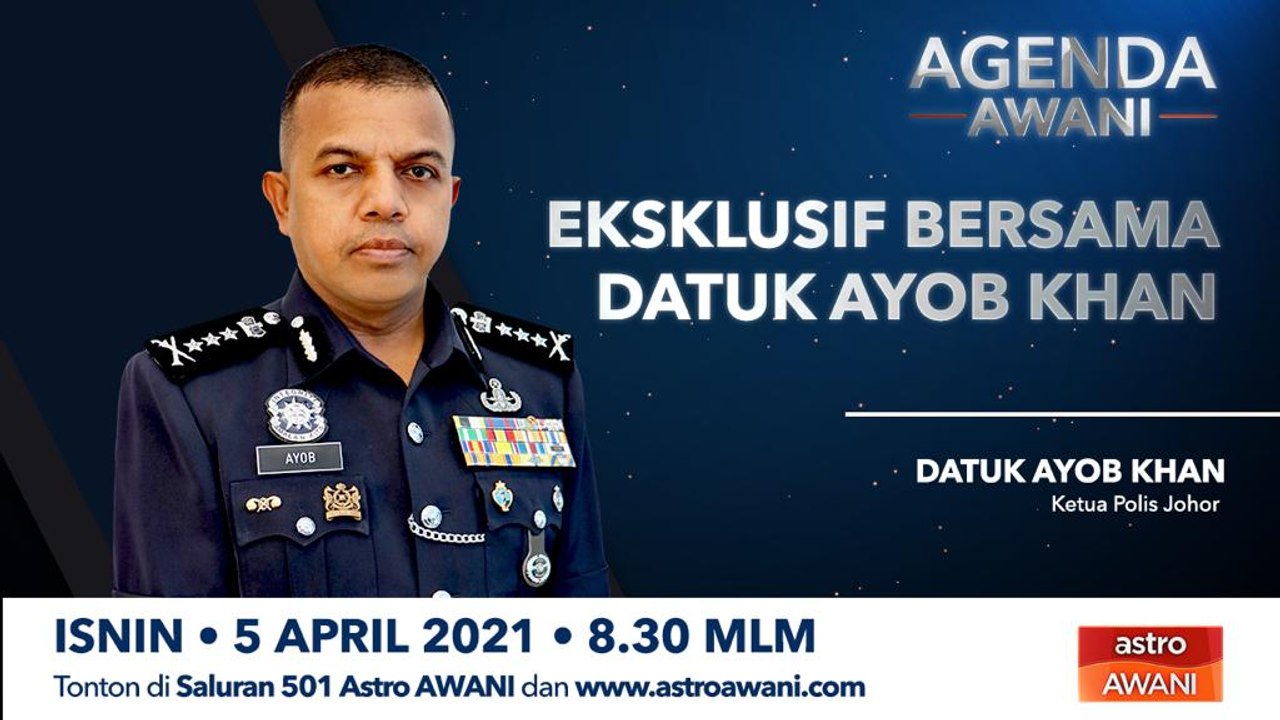 Agenda AWANI: Eksklusif bersama Datuk Ayob Khan