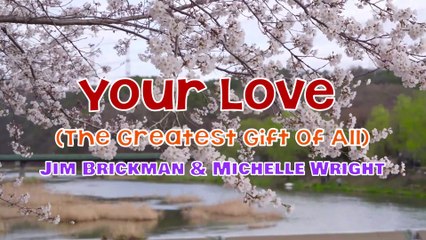 Your Love (The Greatest Gift Of All)_Jim Brickman & Michelle Wright | Karaoke Version |HD