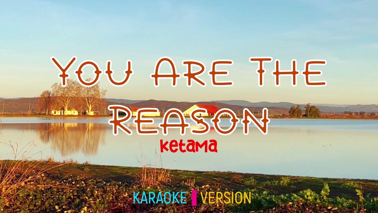 You Are The Reason - Ketama | Karaoke Version |HD