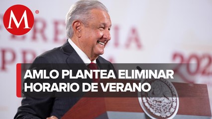 AMLO alista informe sobre cambio de horario de verano