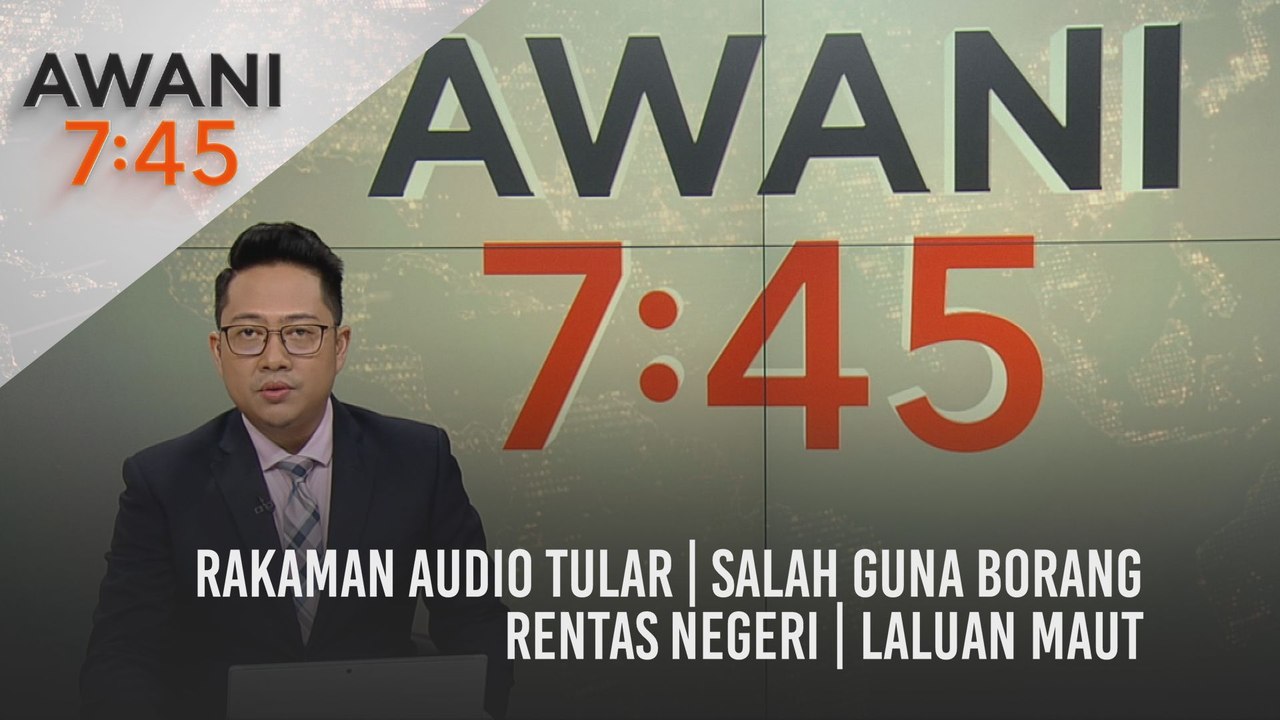 AWANI 7:45 [08/04/2021]: Rakaman audio tular | Salah guna borang rentas negeri | Laluan maut