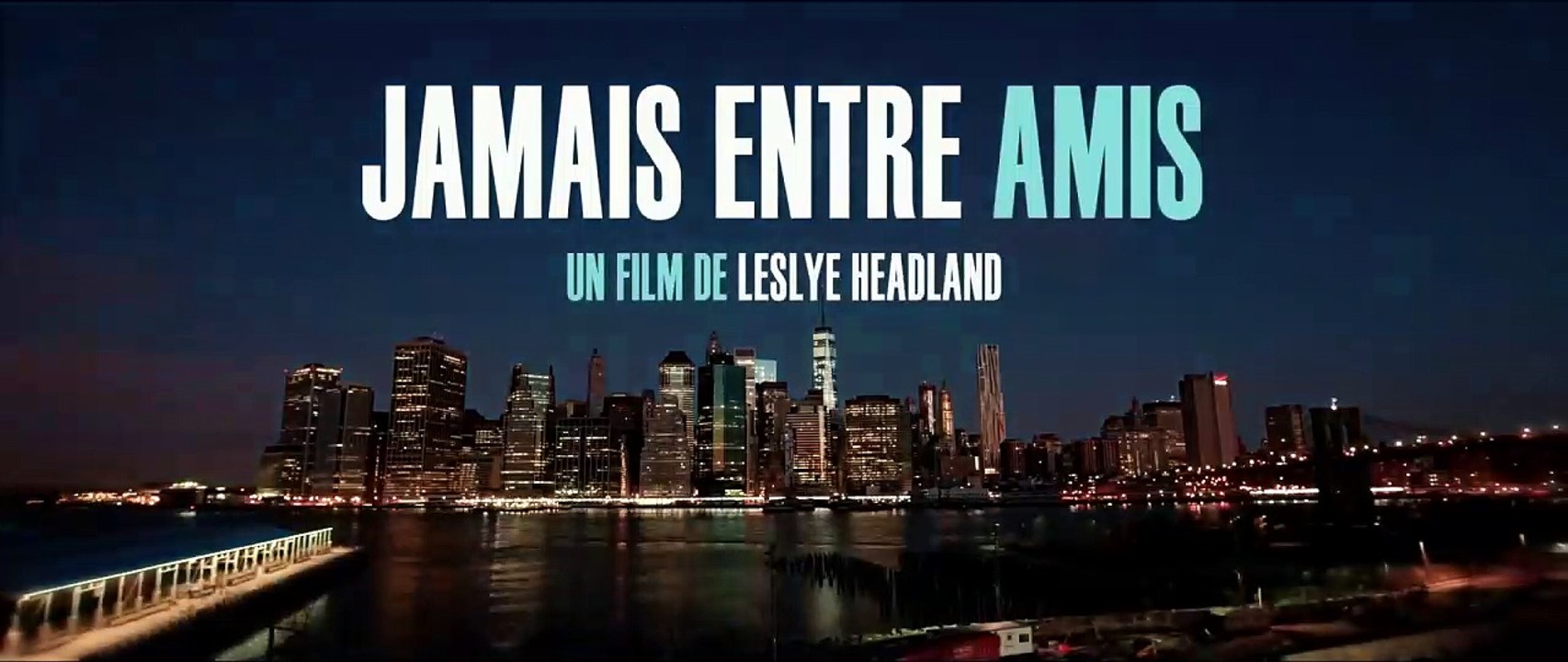 Jamais entre Amis - VF