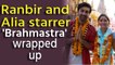 Ranbir Kapoor, Alia Bhatt-starrer 'Brahmastra' wrapped up