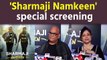 Bollywood celebs attend the special screening of 'Sharmaji Namkeen'
