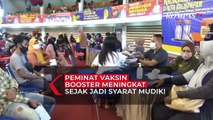 Vaksin Booster Laris Manis Usai Jadi Syarat Perjalanan Mudik