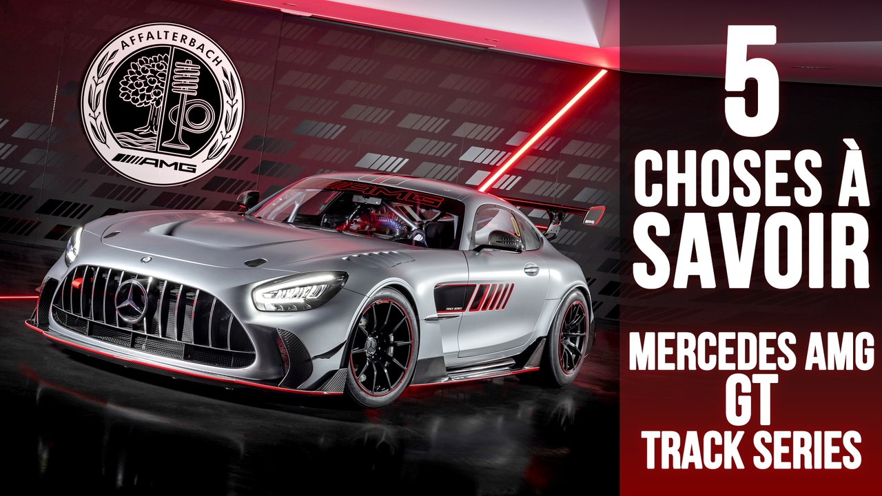 GT Track Series, 5 choses à savoir sur une AMG ultime pour la piste