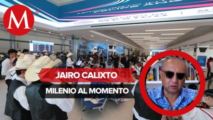 No puede ser que se haya inaugurado un aeropuerto que no sea como Plaza Universidad: Jairo Calixto