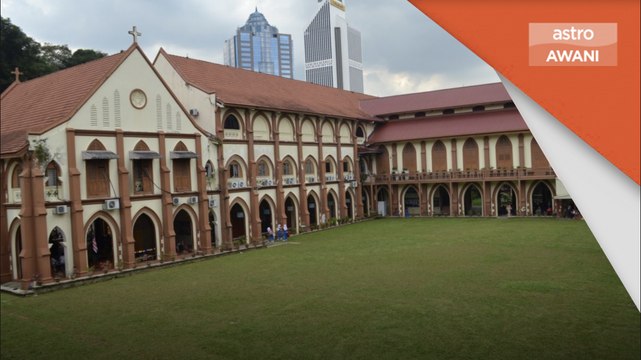 Convent Bukit Nanas | Gema selamatkan antara sekolah tertua di Malaysia