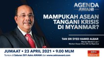 Agenda AWANI: Mampukah ASEAN tangani krisis di Myanmar?