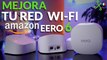 Cómo mejorar el internet Wi-fi de tu casa con Amazon EERO 6