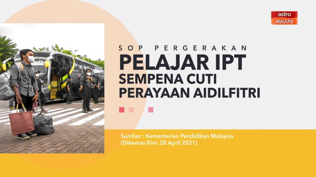 [INFOGRAFIK] SOP pergerakan pelajar IPT sempena cuti perayaan Aidilfitri
