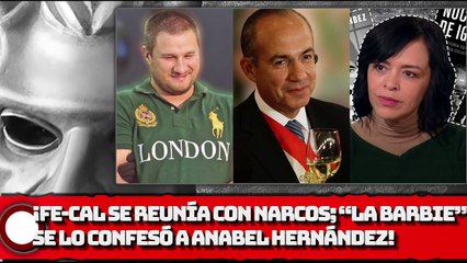 ¡EL BOROLAS SE REUNÍA CON NARCOS; “LA BARBIE” SE LO CONFESÓ A ANABEL HDZ.!