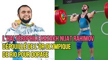 L’haltérophile kazakh Nijat Rahimov dépouillé de l’or olympique de Rio pour dopage