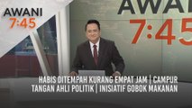 AWANI 7:45 [02/05/2021] - Habis ditempah kurang empat jam | Campur tangan ahli politik | Inisiatif gobok makanan
