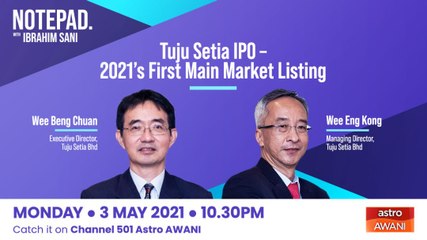 Ibrahim Sani's Notepad: Tuju Setia IPO