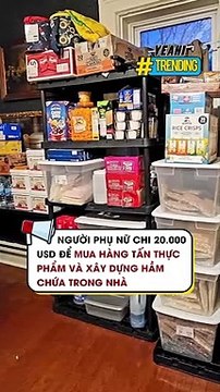 Người phụ nữ chi 20.000 USD để mua hàng tấn thực phẩm và xây dựng hầm chứa trong nhà