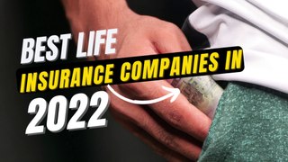 Best Life Insurance Companies in 2022