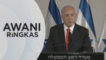 AWANI Ringkas: PM Israel - Serangan ke atas Palestin akan berterusan
