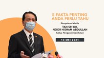 5 perkara penting dalam kenyataan media KKM - 13 Mei 2021