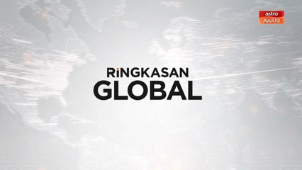 Ringkasan Global: Hubungan rapat KL-Beijing diperkukuh