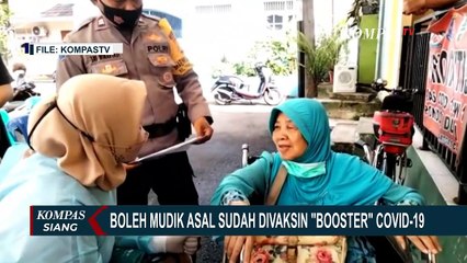 Download Video: Mudik Lebaran 2022 dengan Syarat Sudah Booster, Ahli: Seharusnya Difokuskan ke Kelompok Rentan