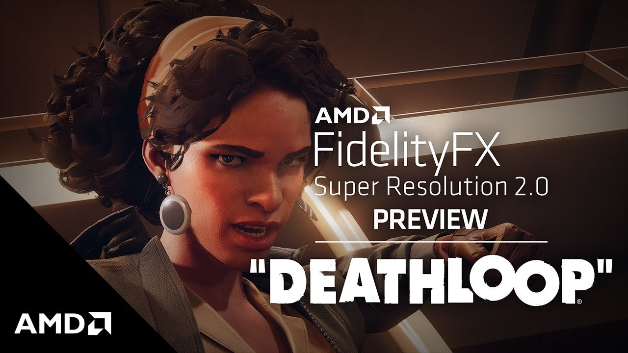 AMD FidelityFX Super Resolution 2.0 First Look in DEATHLOOP