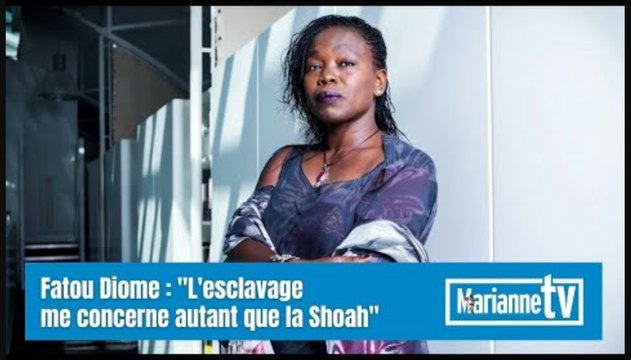 Fatou Diome : L'esclavage me concerne autant que la Shoah
