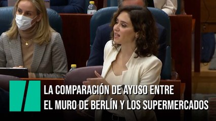 La comparación de Ayuso entre la caída del muro de Berlín y los supermercados