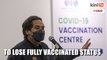Khairy: 2 million could lose ‘fully vaccinated’ status next week