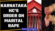 Karnataka HC: Rape is a Rape even if performed by the 'husband' on the 'wife' | OneIndia News
