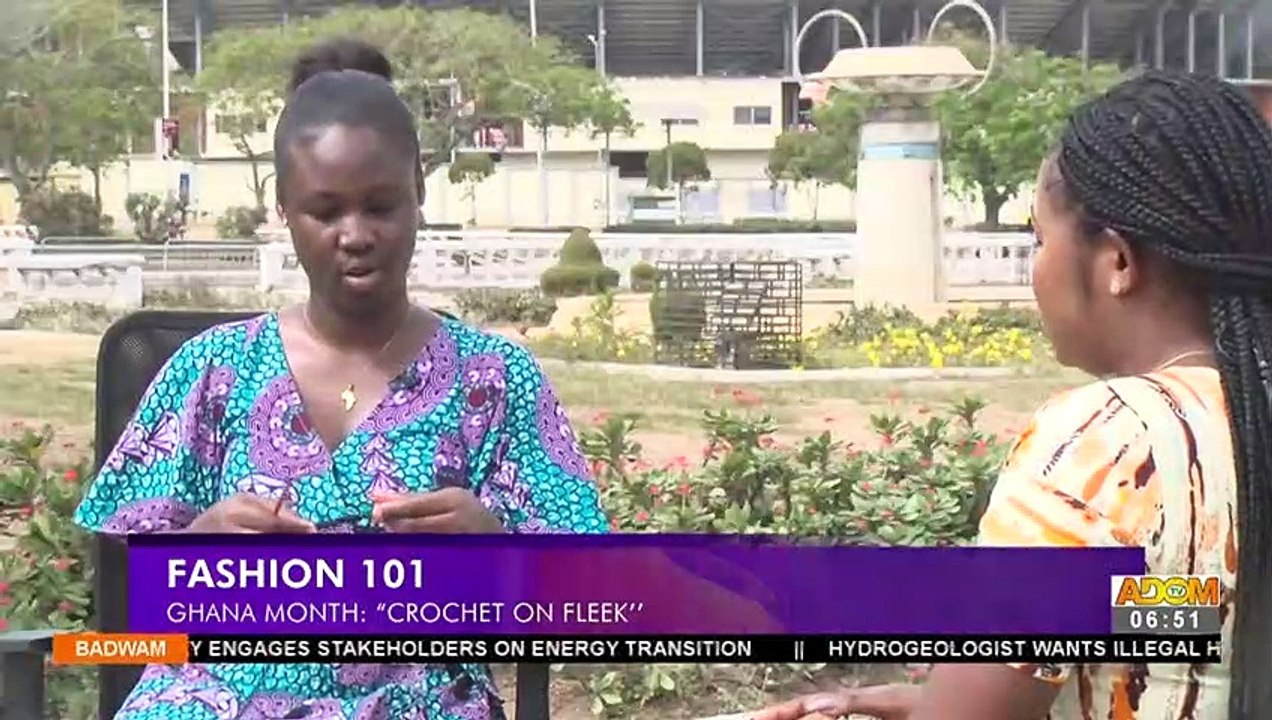Fashion 101: Ghana Month: "Crochet on Fleek" - Badwam Afisem on Adom TV (24-3-22)
