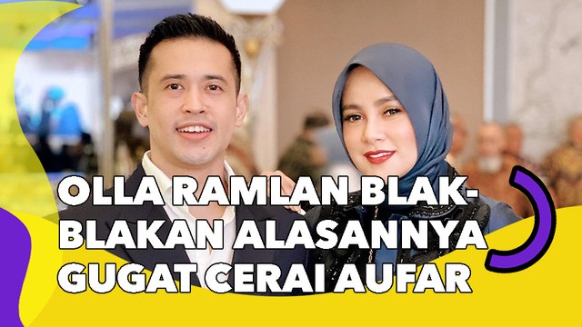 Sulit Dipersatukan, Olla Ramlan Blak-blakan Alasannya Gugat Cerai Aufar Hutapea